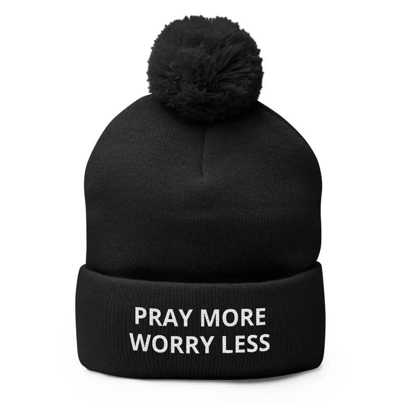 PRAY MORE, WORRY LESS